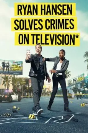 Ryan Hansen Solves Crimes On Television (season 1) Ryan Hansen Solves Crimes On Television (season 1)