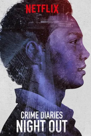 Crime Diaries: Night Out (season 1) Crime Diaries: Night Out (season 1)