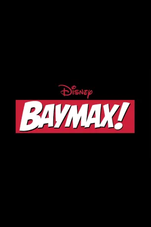 Baymax! (season 1) Baymax! (season 1)