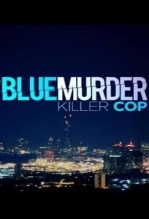 Blue Murder: Killer Cop (season 1)