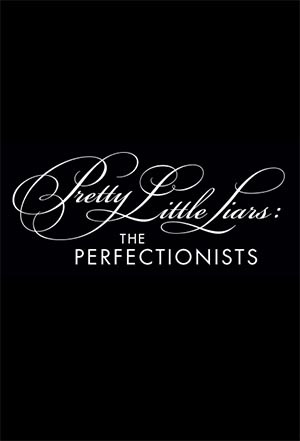 Pretty Little Liars: The Perfectionists (season 1)