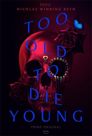 Too Old To Die Young (season 1)