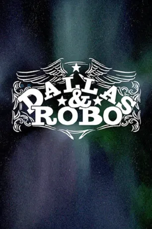 Dallas & Robo (season 1)