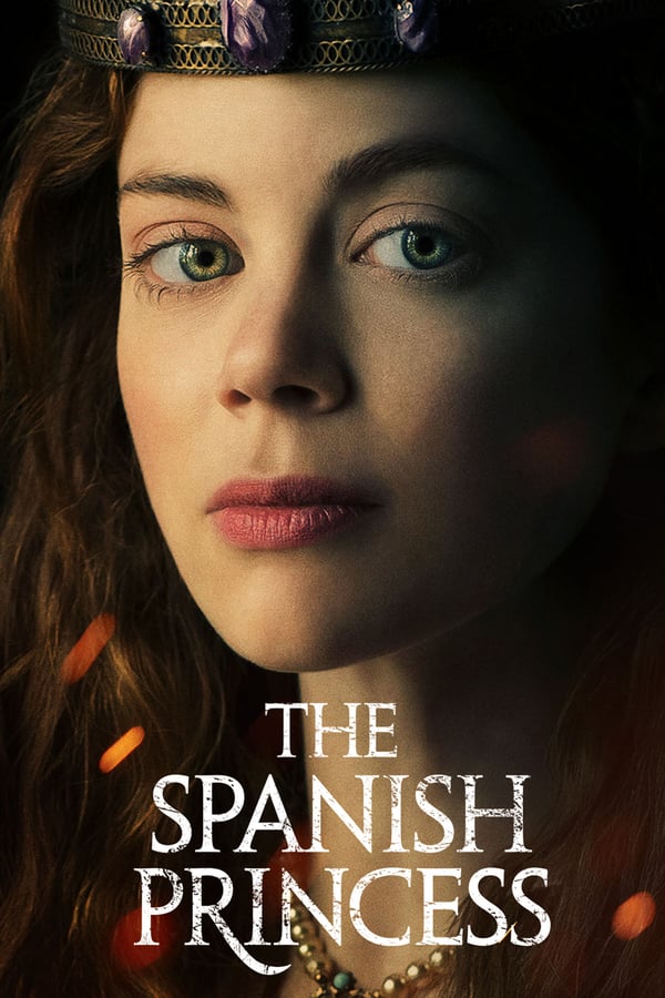 The Spanish Princess (season 1)