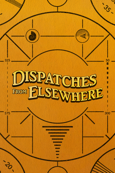 Dispatches from Elsewhere (season 1)
