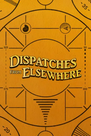 Dispatches from Elsewhere (season 1)