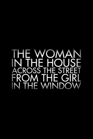The Woman in the House Across the Street from the Girl in the Window (season 1)
