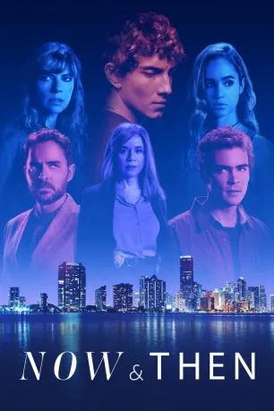 Now and Then (season 1)