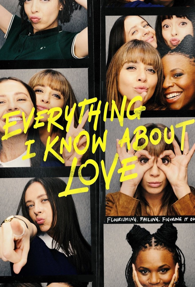 Everything I Know About Love (season 1)