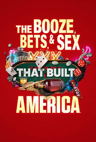The Booze, Bets and Sex That Built America (season 1)