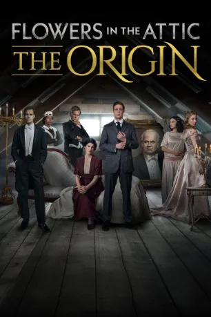 Flowers in the Attic: The Origin (season 1) Flowers in the Attic: The Origin (season 1)