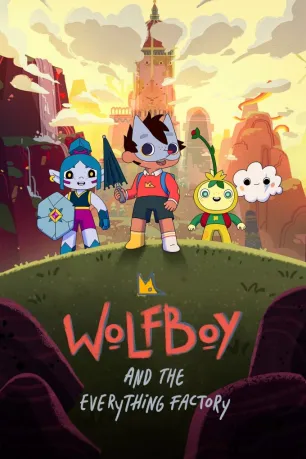 Wolfboy and The Everything Factory (season 2) Wolfboy and The Everything Factory (season 2)