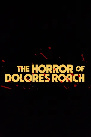 The Horror of Dolores Roach (season 1) The Horror of Dolores Roach (season 1)