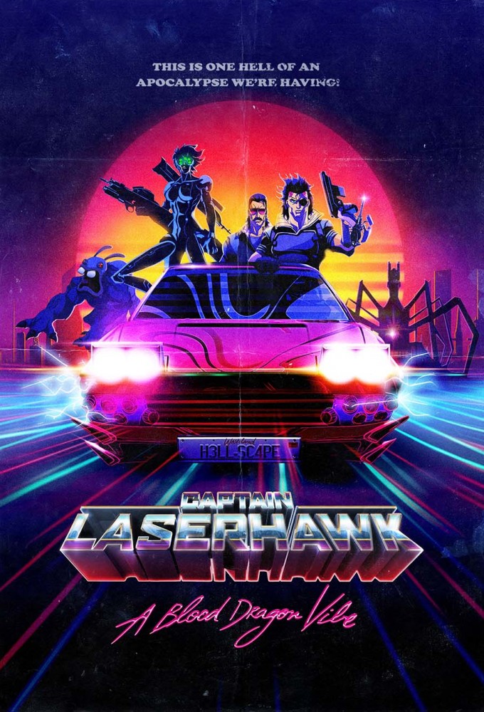 Captain Laserhawk: A Blood Dragon Remix (season 1)