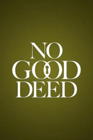 No Good Deed (season 1)